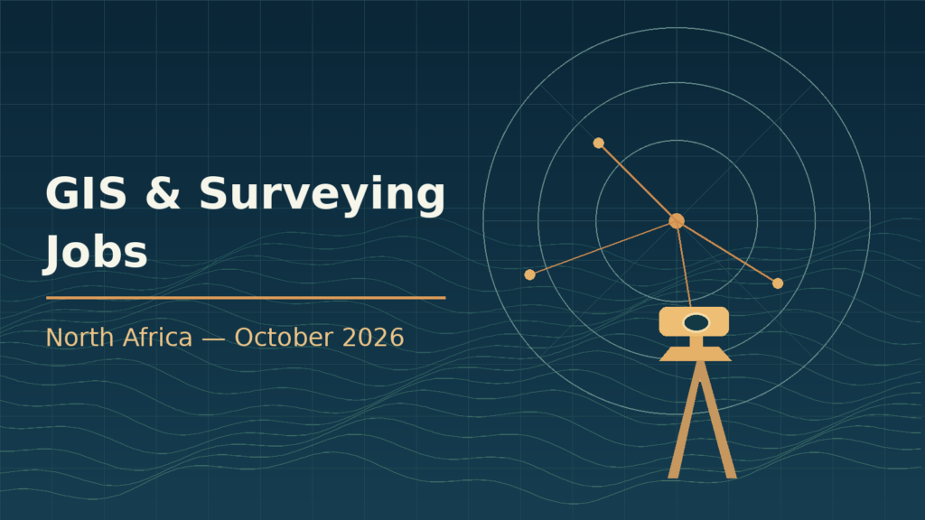Current GIS, remote sensing and land surveying jobs in North Africa, October 2026